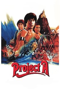 Download Project A (1983) Dual Audio (Hindi-Chinese) 480p [350MB] || 720p [1.1GB] || 1080p [2.67GB]