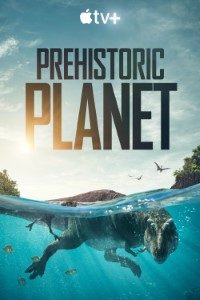 Download Appletv+ Prehistoric Planet Season 1-2 2022 {English With Subtitles} WeB-HD 720p [350MB] || 1080p [1.5GB]