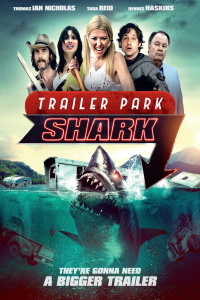 Download Trailer Park Shark (2017) Dual Audio (Hindi-English) 480p [300MB] || 720p [999MB]