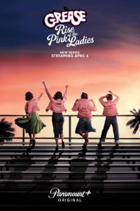 Download Grease: Rise Of The Pink Ladies (Season 1) [S01E09 Added] {English With Subtitles} WeB-HD 720p [400MB] || 1080p [1.2GB]